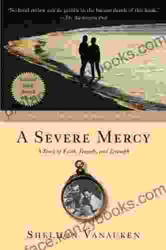 A Severe Mercy Sheldon Vanauken