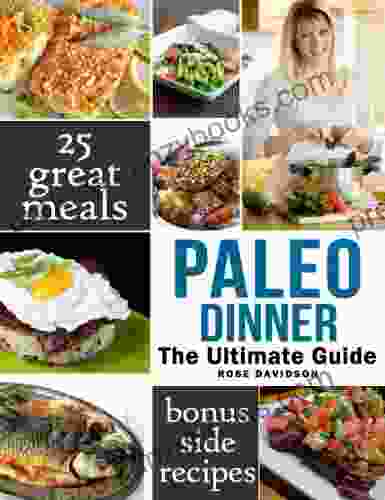 Paleo Dinner: Top 25 Amazing Paleo Diet Dinner Recipes (Ultimate Paleo Meal 2)