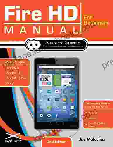 Fire HD Manual For Beginners: The Complete Guide To Using The Fire HD For Beginners Seniors New Fire Tablet Users