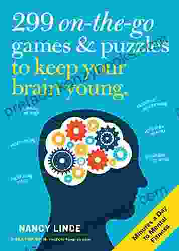 299 On The Go Games Puzzles To Keep Your Brain Young: Minutes A Day To Mental Fitness