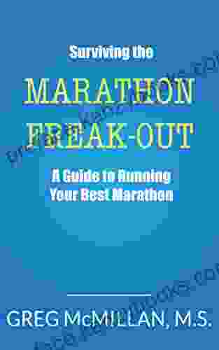 Surviving The Marathon Freak Out: A Guide To Running Your Best Marathon