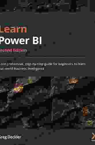 Learn Power BI: A Comprehensive Step By Step Guide For Beginners To Learn Real World Business Intelligence 2nd Edition