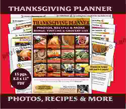 Foolproof Thanksgiving Planner: Color Photos Timeline Time Tested Family Recipes Tips and More for a No Stress Traditional Delicious Thanksgiving Meal Prepped and Ready in One Day