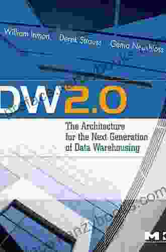 DW 2 0: The Architecture for the Next Generation of Data Warehousing (Morgan Kaufman in Data Management Systems)