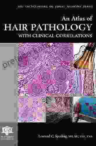 An Atlas Of Hair Pathology With Clinical Correlations