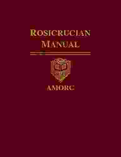 Rosicrucian Manual (Rosicrucian Order AMORC Editions)