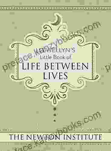 Llewellyn S Little Of Life Between Lives (Llewellyn S Little 7)