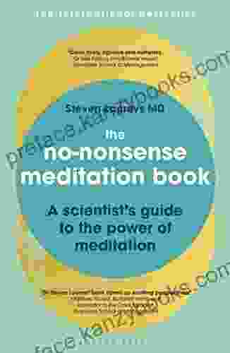 The No Nonsense Meditation Book: A scientist s guide to the power of meditation