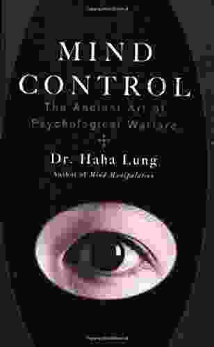 Mind Control: The Ancient Art Of Psychological Warfare