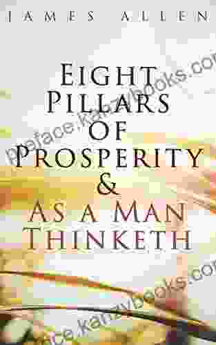 Eight Pillars of Prosperity As a Man Thinketh