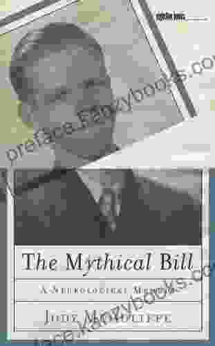 The Mythical Bill: A Neurological Memoir (Sightline Books)