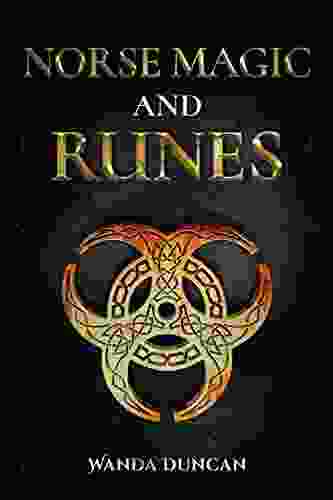 Norse Magic and Runes: The Ultimate Guide to Norse Paganism Rituals Symbols and Divination for Absolute Beginners Learn the Technique of Runecasting and Reading Elder Futhark Runes (2024)