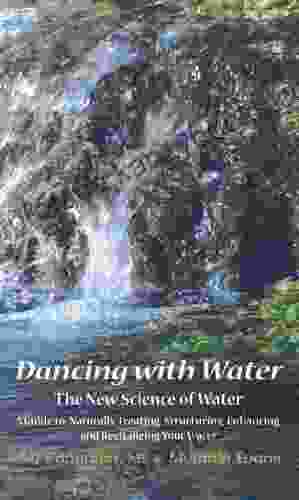 Dancing With Water: The New Science Of Water