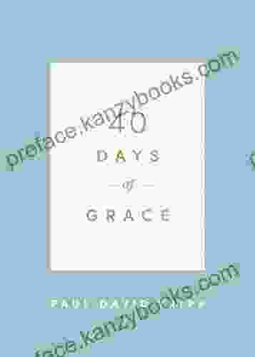 40 Days Of Grace Paul David Tripp