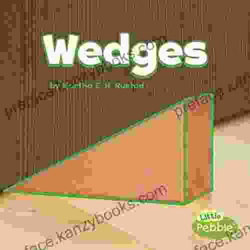 Wedges (Simple Machines) Martha E H Rustad